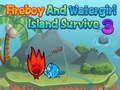 Hra FIREBOY Watergirl Island Survival 3