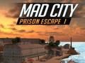 Hra Útěk z vězení Mad City I 