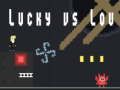 Hra Lucky vs Lou