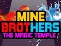 Hra Mine Brothers: The Magic Temple