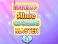 Hra Make -up slime vaření mistr 2