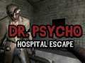 Hra Doctor Psycho: Útěk z nemocnice 