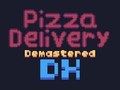 Hra Rozvoz pizzy Demastered Deluxe 