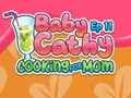 Hra Baby Cathy Ep11: Vaření pro mámu 