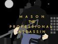 Hra Mason profesionální zabiják 