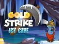 Hra Gold Strike Ledová jeskyně 