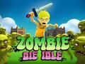 Hra Zombie Die Idle