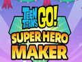 Hra Teen Titans Go Super Hero Maker 