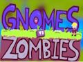 Hra Gnómové vs Zombie 
