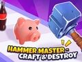 Hra Hammer Master – Craft & Destroy! 