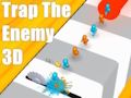 Hra Trap the Enemy 3D