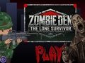 Hra Zombie doupě: Osamělý přeživší 