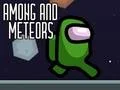 Hra Among and Meteors