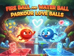 Hra Fire Ball and Water Ball: Parkour Love Balls