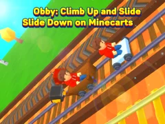 Hra Obby: Climb Up and Slide Down on Minecarts
