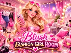 Hra Blush Fashion Girl Room