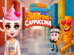 Hra From Nerd to Popular Ballerina Cappuccina