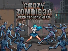 Hra Crazy Zombie 3.0 Eschatology Hero
