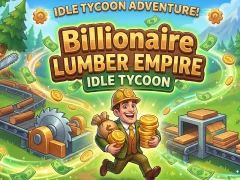 Hra Billionaire Lumber Empire: Idle Tycoon
