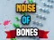 Hra Noise Of Bones