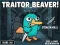 Hra Traitor Beaver!