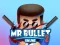 Hra Mr bullet 2 online