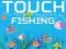 Hra Touch Fishing