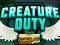 Hra Creature Duty