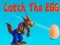 Hra Catch The EGG
