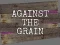 Hra Against the Grain