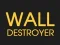 Hra Wall Destroyer