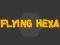 Hra Flying Hexa