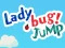 Hra Lady Bug! Jump