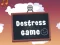 Hra Destress Game