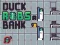 Hra Duck Robs a Bank