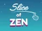 Hra Slice of Zen