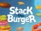 Hra Stack The Burger