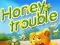 Hra Honey Trouble