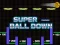Hra Super Ball Down