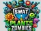 Hra SWAT & Plants vs Zombies