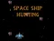 Hra Space Ship Hunting