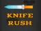 Hra Knife Rush