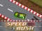 Hra Speed Rush
