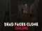 Hra Dead Faces Clone Online