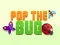 Hra Pop the Bug