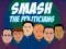 Hra Smash the Politicians