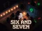 Hra Six and Seven
