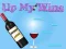Hra Up My Wine