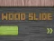 Hra Wood Slide