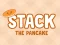 Hra Stack The Pancake